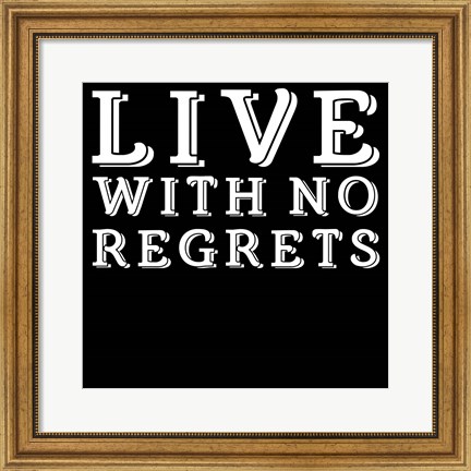 Framed In Black &amp; White Sentiment III-No Regrets Print