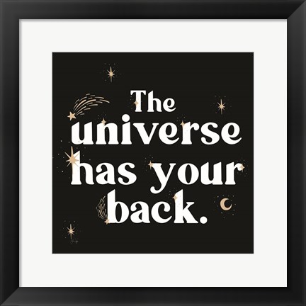 Framed Universe Has Your Back Print