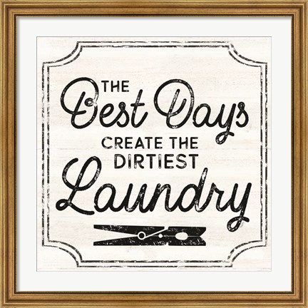 Framed Laundry Art I-Best Days Print