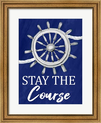 Framed Stay the Course Print