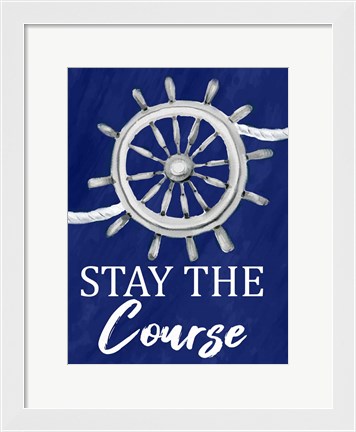 Framed Stay the Course Print