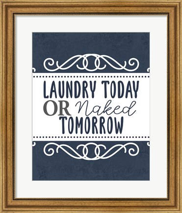 Framed Laundry Today 1 Print