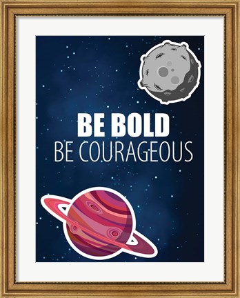 Framed Be Bold Space Print