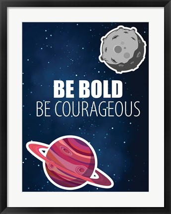 Framed Be Bold Space Print
