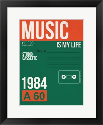 Framed Music Is My Life Print