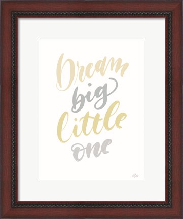 Framed Dream Big Little One Print