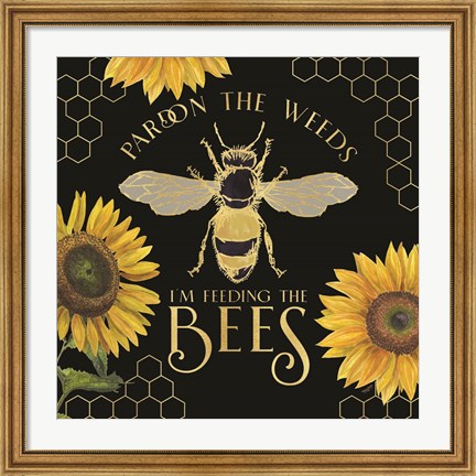 Framed Honey Bees &amp; Flowers Please on black VI-Pardon the Weeds Print