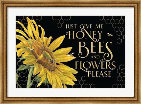 Framed Honey Bees &amp; Flowers Please landscape on black III-Give me Honey Bees Print