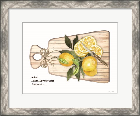 Framed When Life Gives You Lemons Print