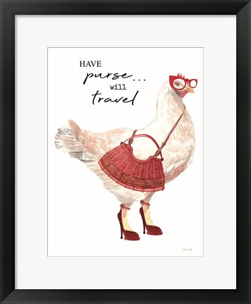 Framed Have Purse, Will Travel Chicken Print