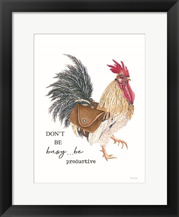 Framed Be Productive Rooster Print