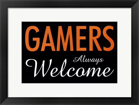 Framed Gamers Always Welcome Print