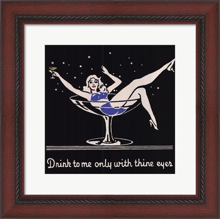 Framed Drink to me only with thine eyes Print