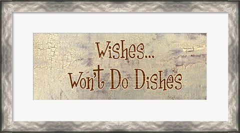 Framed Wishes... Won&#39;t Do Dishes Print