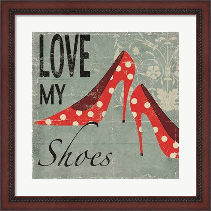 Framed Love My Shoes Print