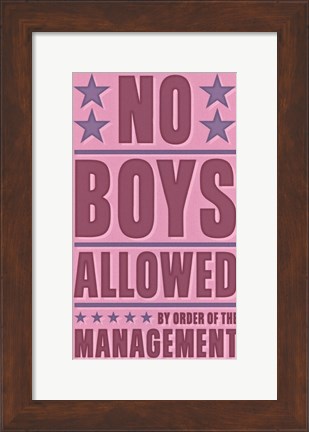 Framed No Boys Allowed Print