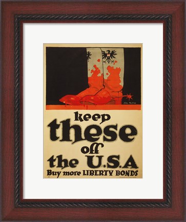 Framed Keep These Off the USA Buy More Liberty Bonds Print