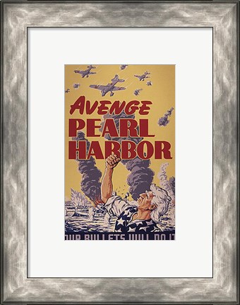 Framed Avenge Pearl Harbor - Our Bullets Will Do It Print