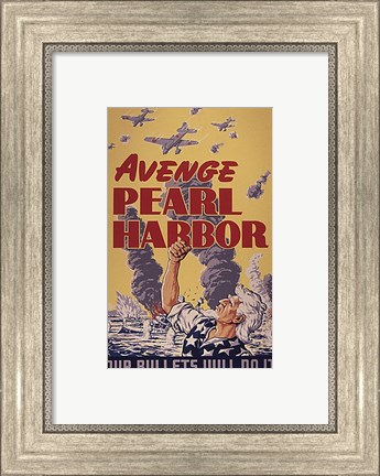 Framed Avenge Pearl Harbor - Our Bullets Will Do It Print