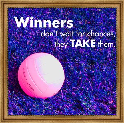 Framed Winners Don&#39;t Wait for Chances Print