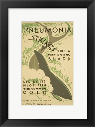 Framed Pneumonia strikes like a man eating shark led by its pilot fish the common cold Consult your physician Print