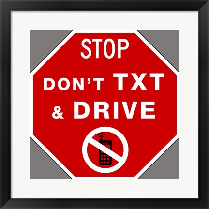 Framed Don&#39;t Text And Drive Print