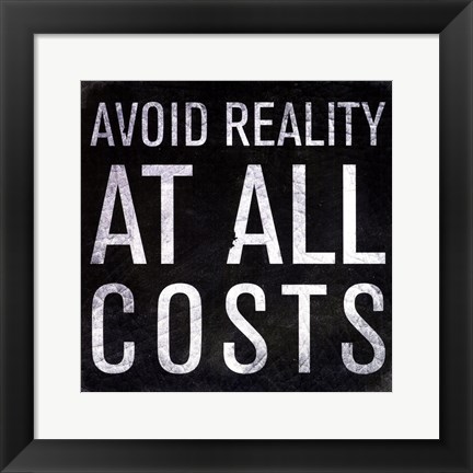 Framed Avoid Reality - Mini Print