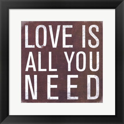Framed Love is all you Need - Mini Print