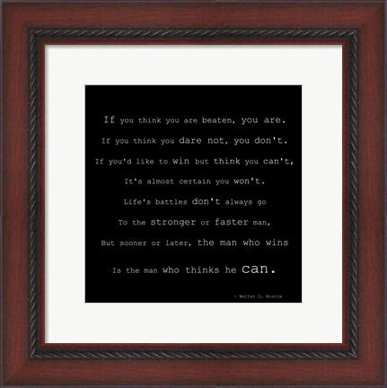 Framed If You Think You are Beaten Quote by Walter D. Wintle Print