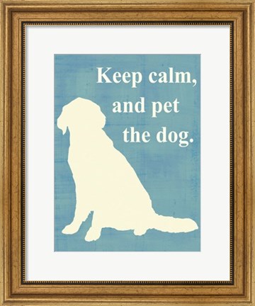 Framed Keep calm and pet the dog Print