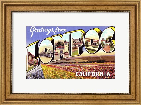 Framed Greetings from Lompoc California Print