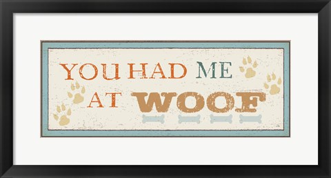 Framed You had me at Woof Print