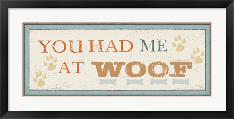 Framed You had me at Woof Print