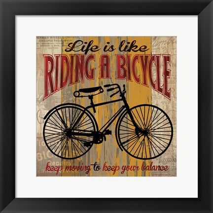 Framed Life is Like Riding a Bicycle Print