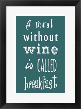 Framed Meal Without Wine - Teal Print