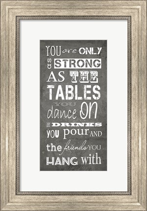 Framed You are Only as Strong Print