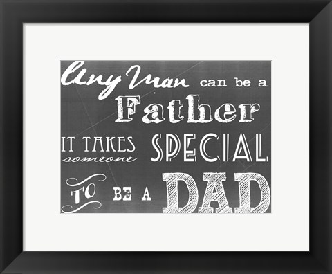 Framed Any Man Can Be A Father Gray Print