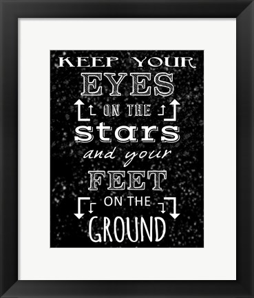 Framed Keep Your Eyes On the Stars - black Print