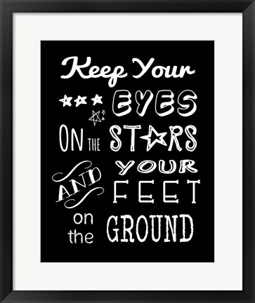 Framed Keep Your Eyes On the Stars Print
