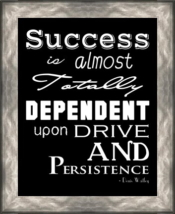 Framed Success is Dependent Upon Drive Print