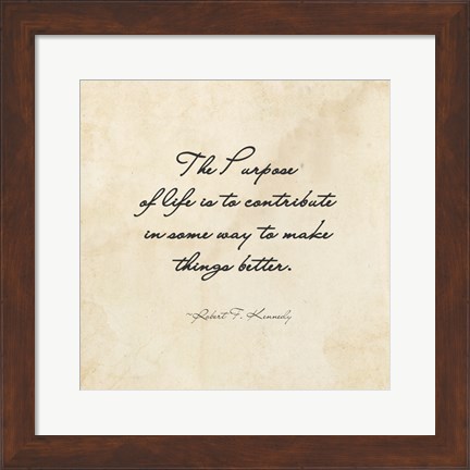 Framed Purpose of Life -Robert F. Kennedy Print