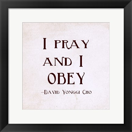 Framed I Pray and I Obey Print