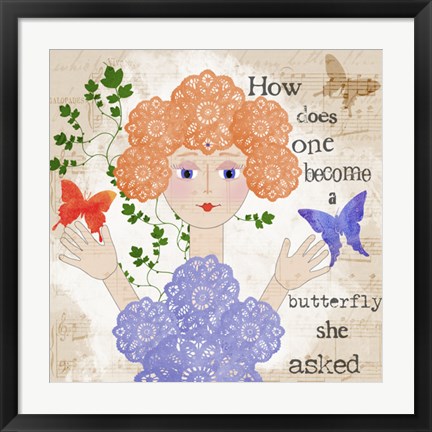 Framed Become A Butterfly Print