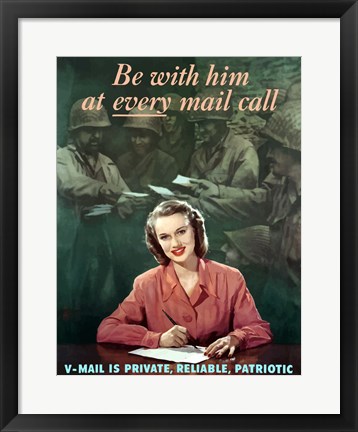 Framed Be with Him at Every Mail Call Print