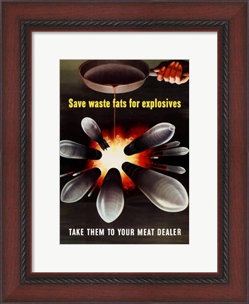 Framed Save Waste Fats for Explosives Print