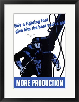 Framed More Production - He&#39;s  a Fighting Fool Print