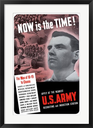Framed U.S. Army - Now is the Time! Print