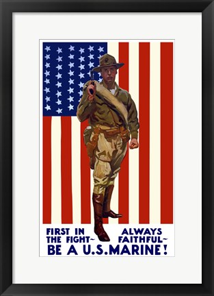 Framed Be A U.S. Marine - First in the Fight Print