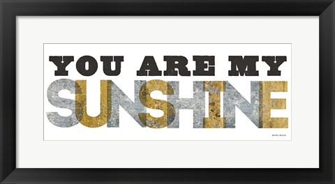 Framed You are my Sunshine Silver Gold Print
