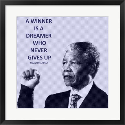 Framed Winner is A Dreamer - Nelson Mandela Print